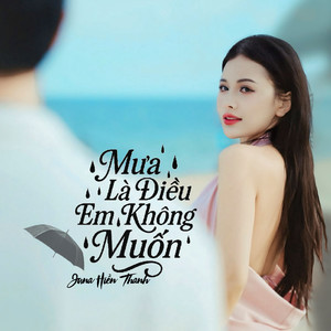 Mưa Là Điều Em Không Muốn
