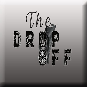 The Drop Off (Explicit)