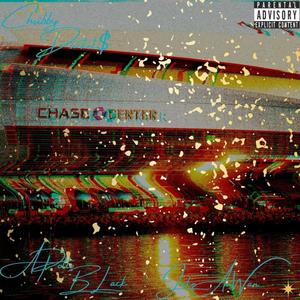 Chase Center (feat. Apollo Black & Jake Anwan) [Explicit]