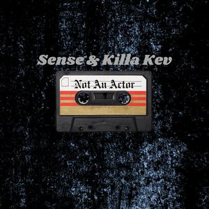 Not An Actor (feat. Killa Kev) [Explicit]