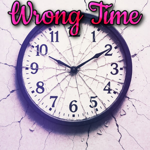 Wrong Time (Explicit)