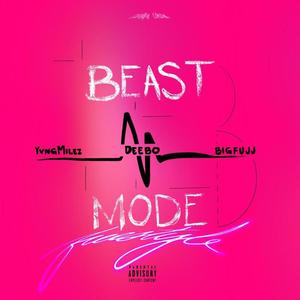 Beast Mode Freestyle (feat. Deebo & BigFujj) (Explicit)