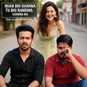 Main bhi Randwa Tu bhi Randwa (Explicit)