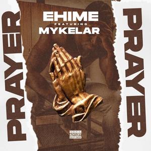 Prayer (feat. Mykelar)