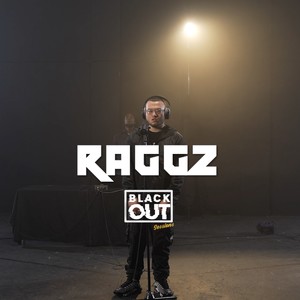 Raggz- Blackout Session