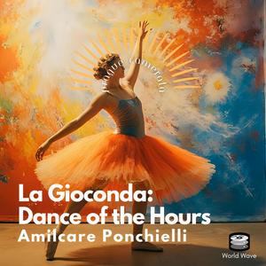 La Gioconda (Dance of the Hours)