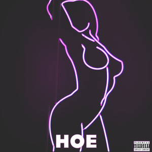 Hoe (feat. LAZY) (Explicit)