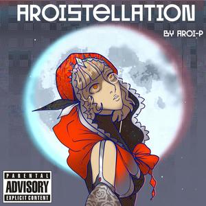 AROISTELLATION (Explicit)