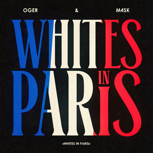 WHITES IN PARIS (Explicit)