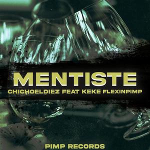 Mentiste (feat. Keke Flexinpimp) [Explicit]