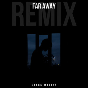 Far Away (Remix)