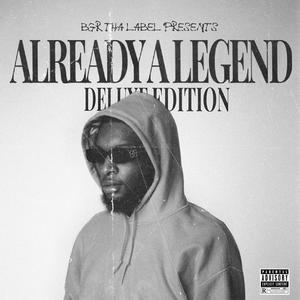 ALREADY A LEGEND (Deluxe Edition) [Explicit]