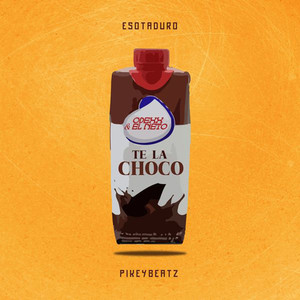 Te La Choco (Explicit)