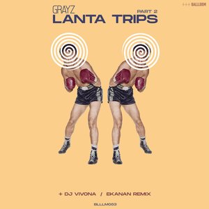 Lanta Trips (Ekanan Remix)