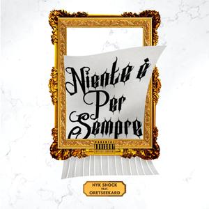 Niente E' Per Sempre (feat. Oretseekard) [Explicit]