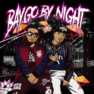 Baygo By Night (Explicit)