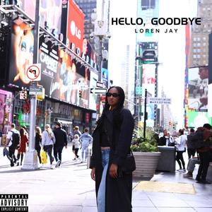 Hello, Goodbye (Explicit)