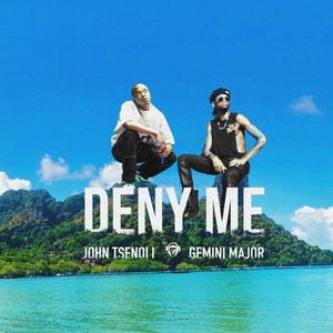 Deny Me (feat. Gemini Major)