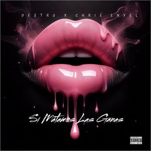 Si Matamos Las Ganas (feat. Chris Enyel)