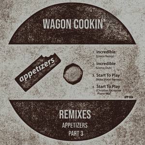 WAGON COOKIN' - Incredible (Llorca Remix)