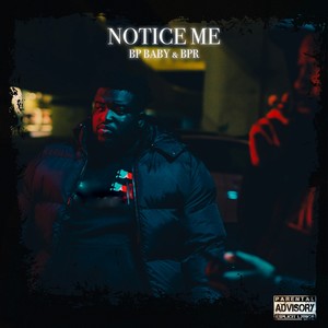 Notice Me (Explicit)