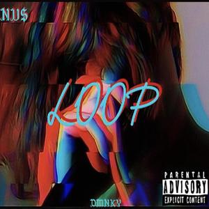 LOOP (feat. Dmnky) [Explicit]