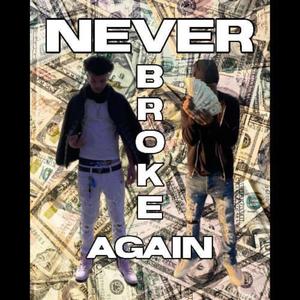 Never Broke Again (feat. YnB3o) (Explicit)