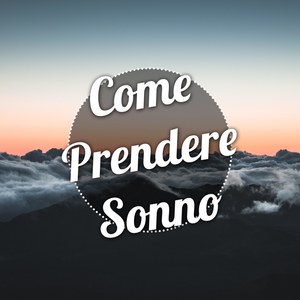 Come Prendere Sonno - Musica Rilassante per Dormire Calmante e Rassicurante