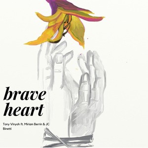Brave Heart(feat. Jc Binetti)