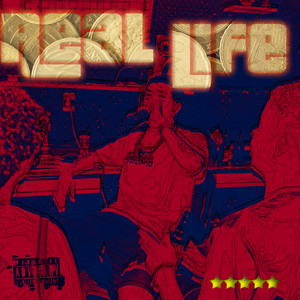 Real Life (Explicit)