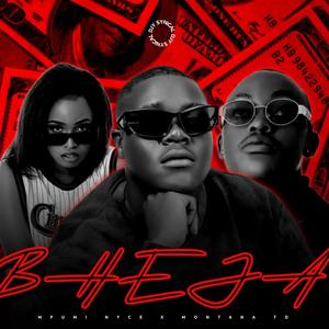 Bheja (feat. Mpumi Nyce & Montana TD)