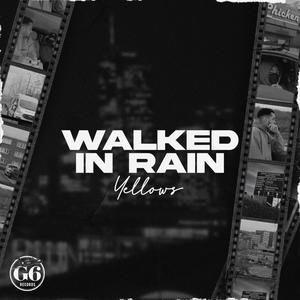 Walked In Rain (Explicit)