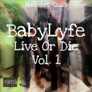 BabyLyfe: Live Or Die, Vol. 1 (Explicit)