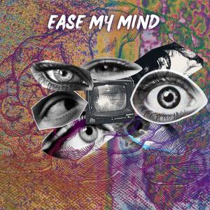 Ease My Mind (feat. Nrthofmtl) (Explicit)