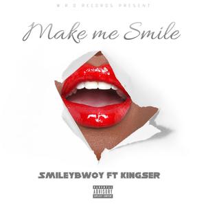 Make Me Smile (feat. Kingser)