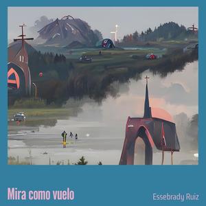 Mira Como Vuelo (Explicit)