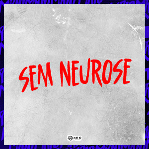 SEM NEUROSE (Explicit)