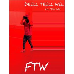 Drill Trill Wil (Explicit)