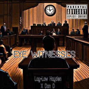 EYE WITNESSES (feat. Don D) (Explicit)