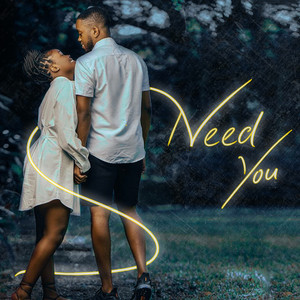 Need You