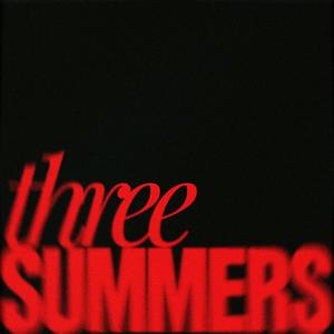 THREE SUMMERS (Explicit)