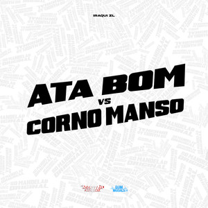 Ata Bom Vs Corno Manso (Explicit)