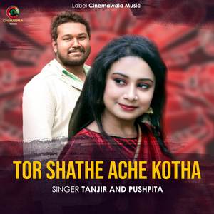 Tor Shathe Ache Kotha (Duet)