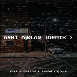 Aynı Aşklar (Remix)