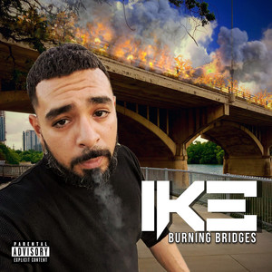 Burning Bridges (Explicit)