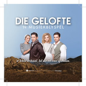 Die Gelofte - 'n Musiekblyspel