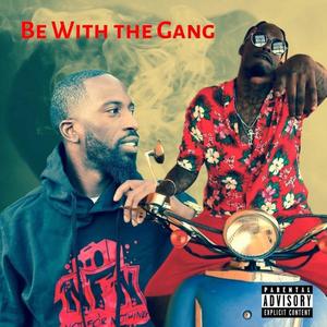 BE WITH THE GANG(feat. JAG) (Explicit)