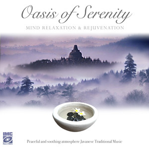 Oasis of Serenity (Mind Relaxation & Rejuvenation)