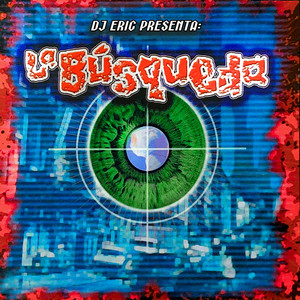 Dj Eric Presenta: La Búsqueda (Explicit)