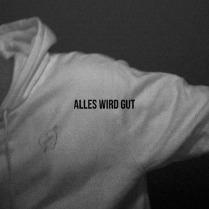 Alles wird gut (Explicit)